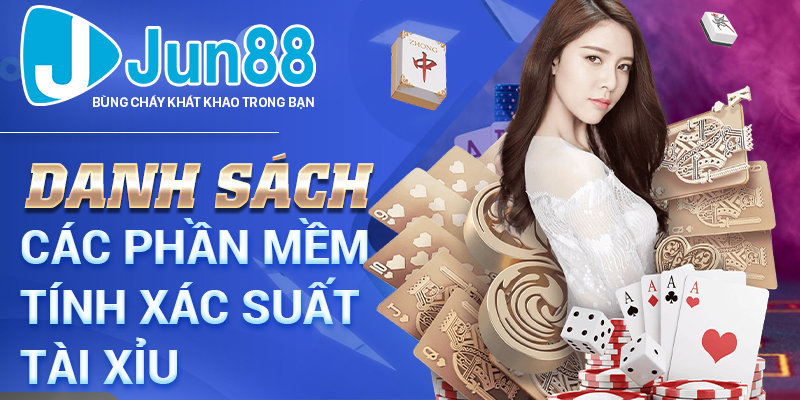 Danh sách các phần mềm tính xác suất tài xỉu