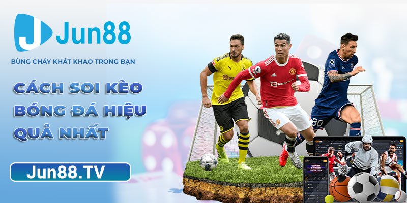 Cách soi kèo bóng đá hiệu quả nhất